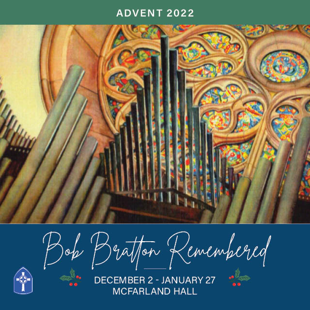 Bob Bratton Remembered
Art Exhibit
December 2 - January 27

Visit McFarland Hall through January 27 to see Bob Bratton's work!
